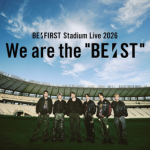 BE:FIRST Stadium Live 2026 We are the "BE:ST"イメージ画像